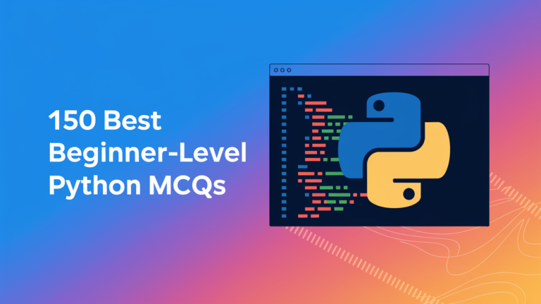 150 Best Beginner-Level Python MCQs